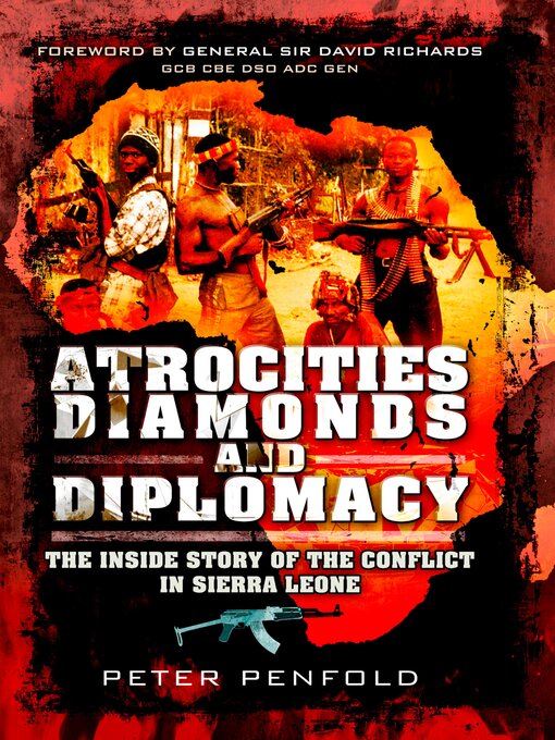 Title details for Atrocities, Diamonds and Diplomacy by Peter Penfold - Available